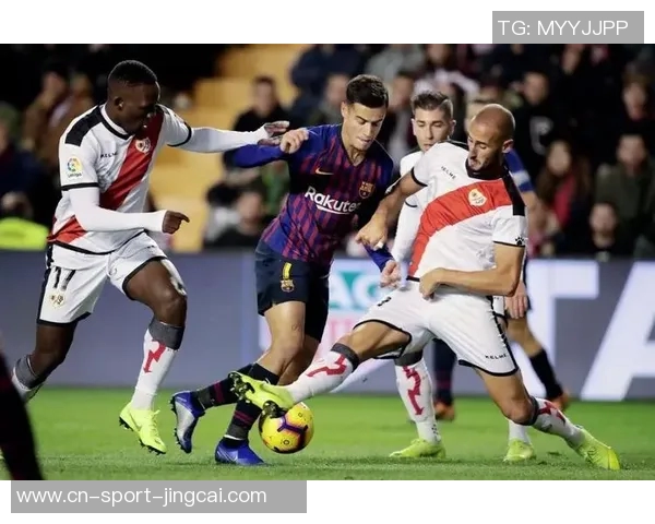 西甲第22轮对决:巴萨全力进攻巴列卡诺防线是否能稳住局面 西甲第22轮对决:巴萨全力进攻巴列卡诺防线是否能稳住局面